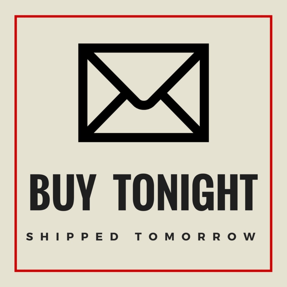 Buy tonight, shipped tomorrow